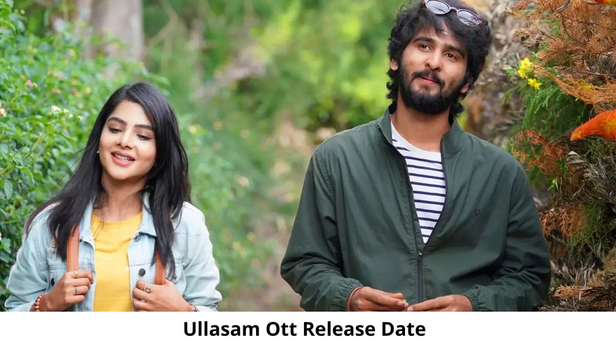 Ullasam OTT Release Date and Time: Will Ullasam Movie Release on OTT Platform .