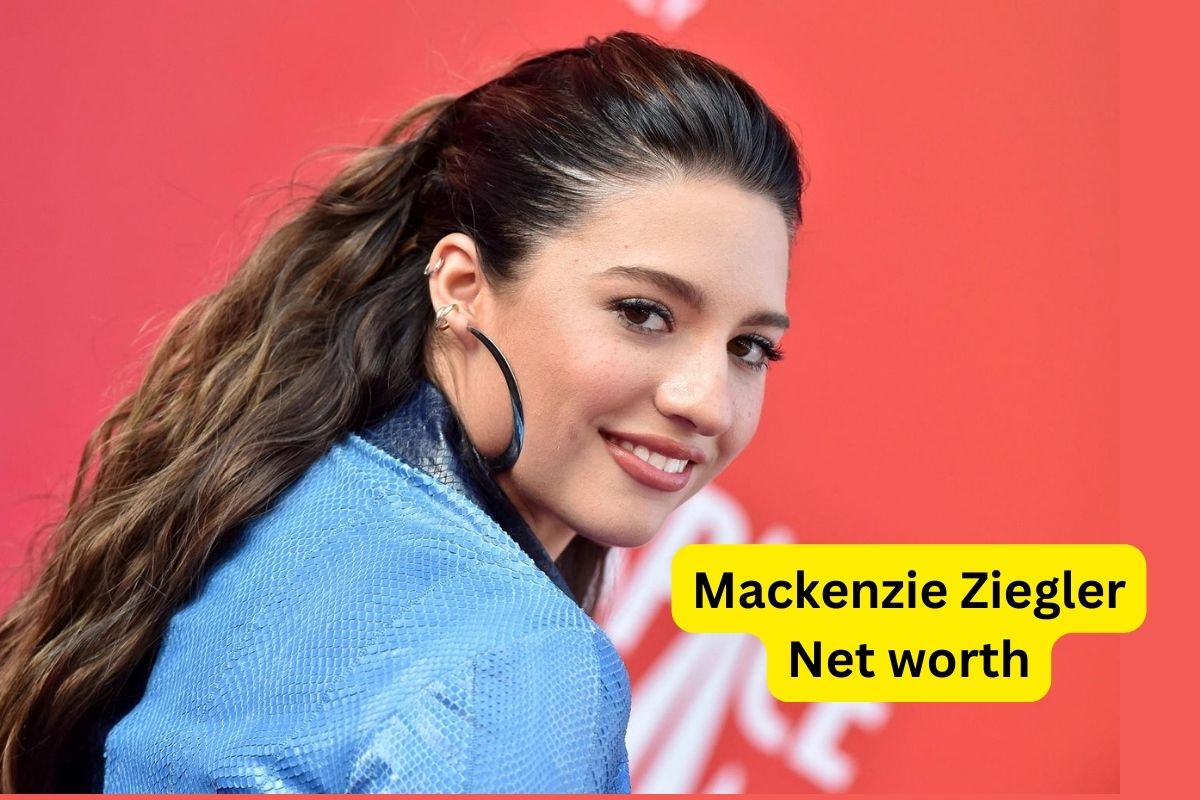 Mackenzie Ziegler Net Worth 2022 .