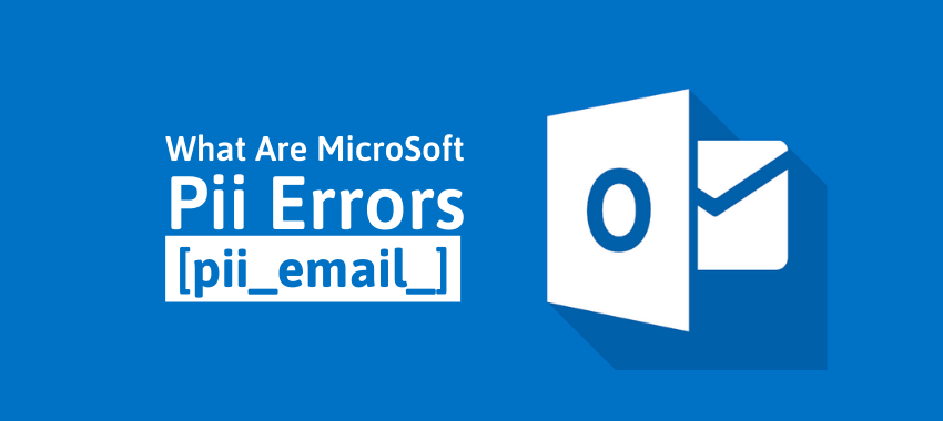 Fix MS Outlook [Pii_email_90ed722ef8a357c6c0aa] Error Code